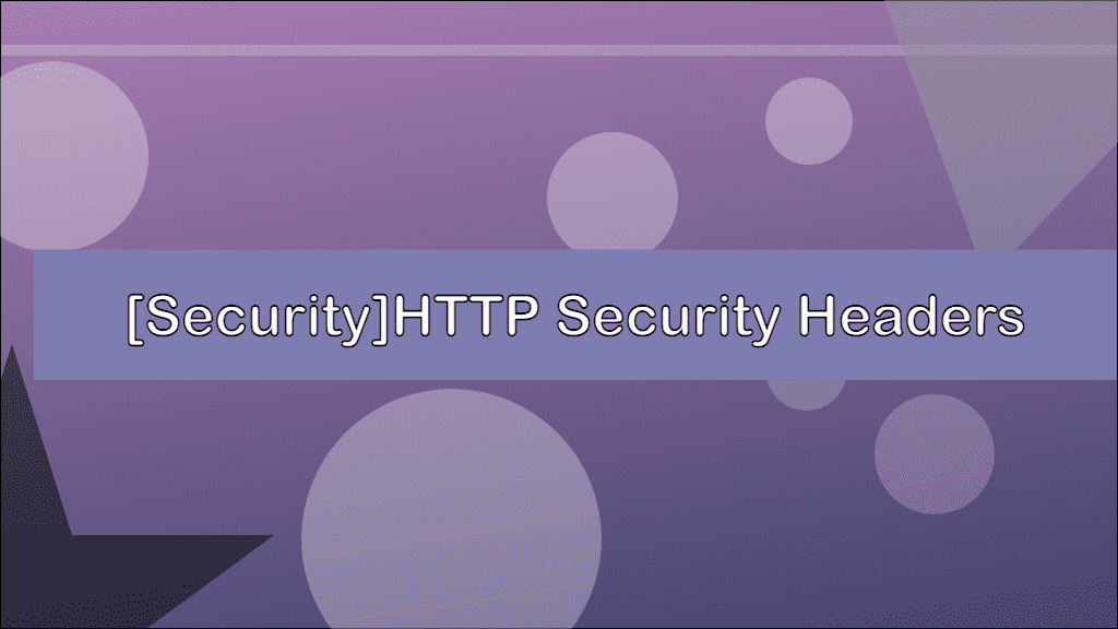 [Security]HTTP Security Headers