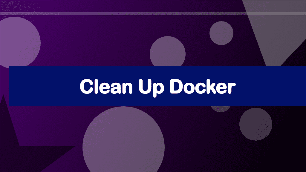 Clean up docker